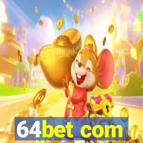 64bet com